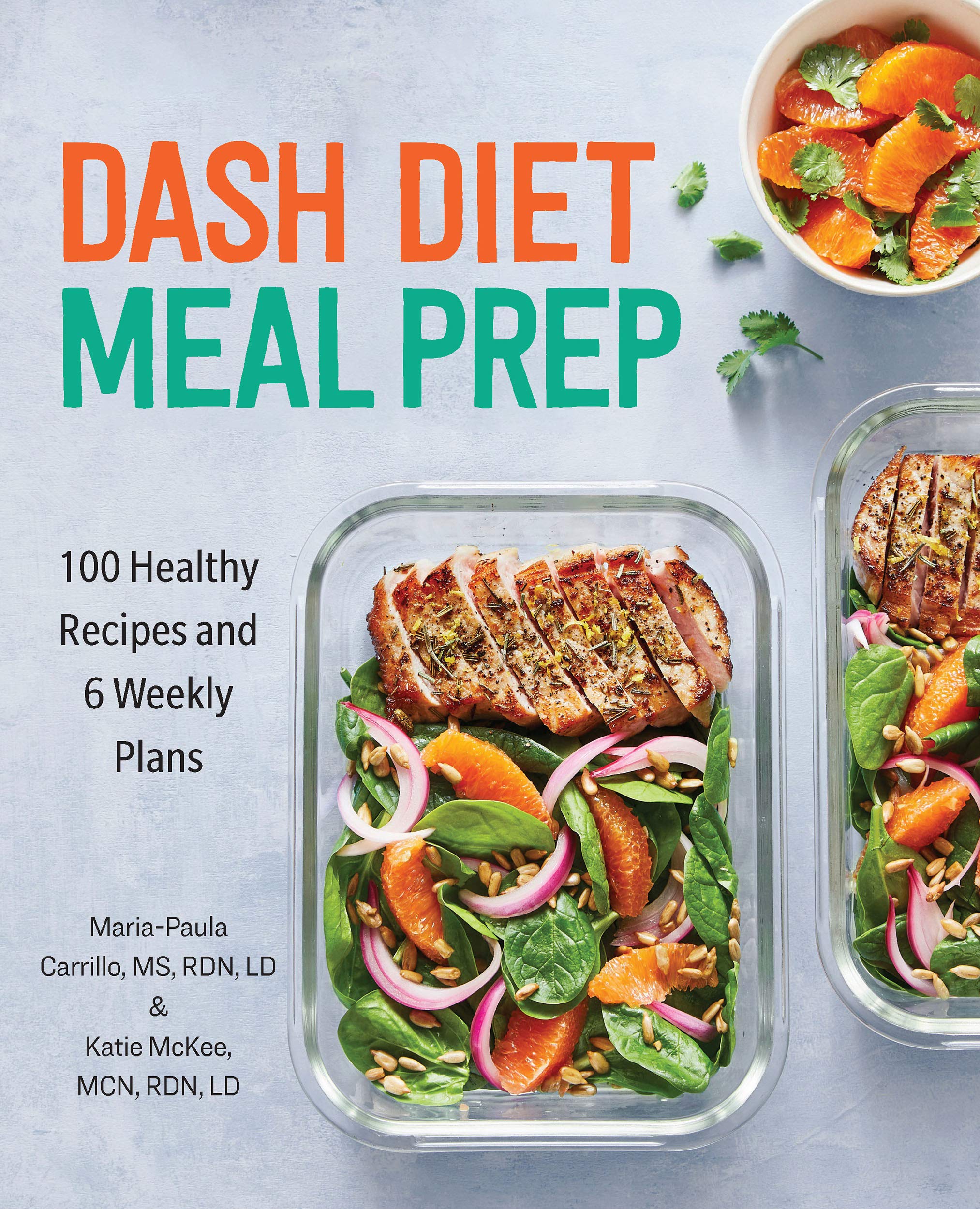DASH Diet Meal Prep: 100 Healthy Recipes and 6 Weekly Plans (Kindle Edition)