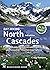 Day Hiking North Cascades: ...