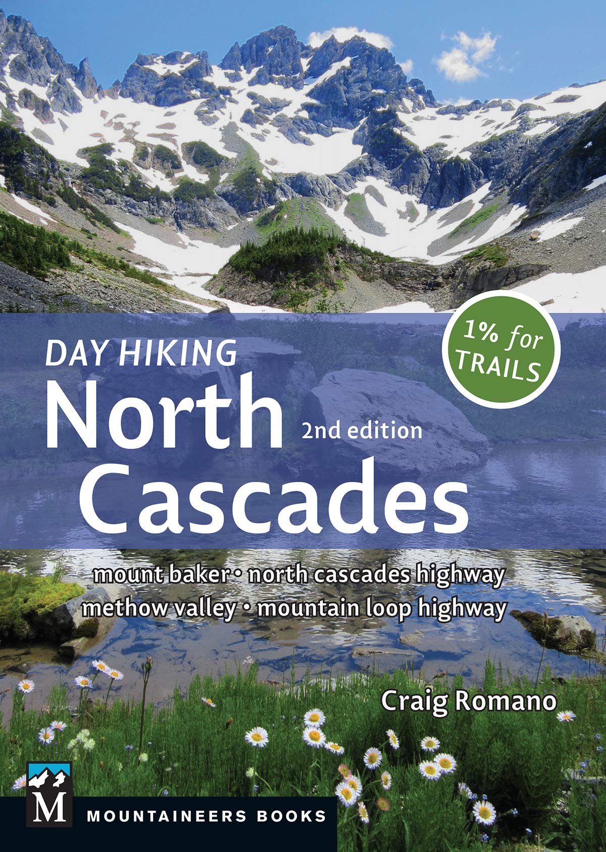 Day Hiking North Cascades: Mount Baker * North Cascades Highway * Methow Valley * Mountain Loop Highway (Kindle Edition)