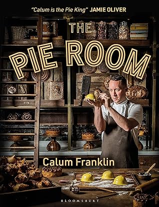 The Pie Room: 80 achievable and show-stopping pies and sides for pie lovers everywhere