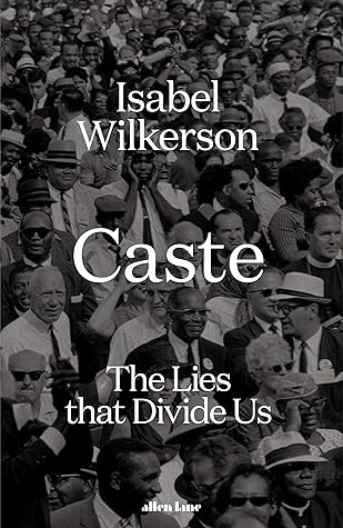 Caste: The Lies That Divide Us