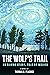 The Wolf's Trail: An Ojibwe Story, Told by Wolves