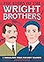 The Story of the Wright Brothers: A Biography Book for New Readers: An Inspiring Biography for Young Readers