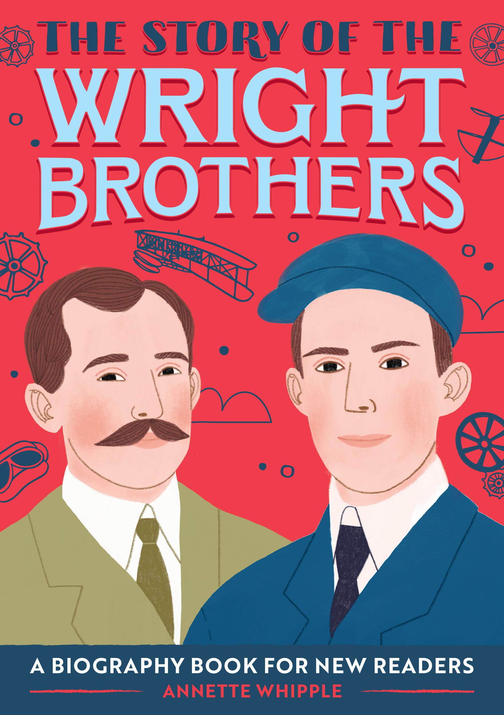 The Story of the Wright Brothers: A Biography Book for New Readers: An Inspiring Biography for Young Readers (Kindle Edition)
