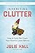 Inheriting Clutter: How to Calm the Chaos Your Parents Leave Behind