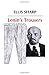 Lenin's Trousers by Ellis Sharp