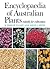 Encyclopaedia of Australian Plants by Rodger Elliot