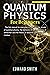 Quantum Physics for Beginne...