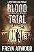 Blood Trial by Freya Atwood