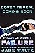 Project: Adapt - Failure: A Space Fantasy Alien Romance