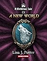 A New World by Lina J. Potter