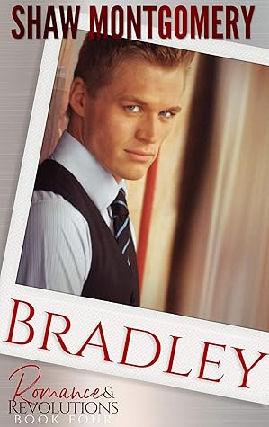 Bradley (Romance & Revolutions #4)