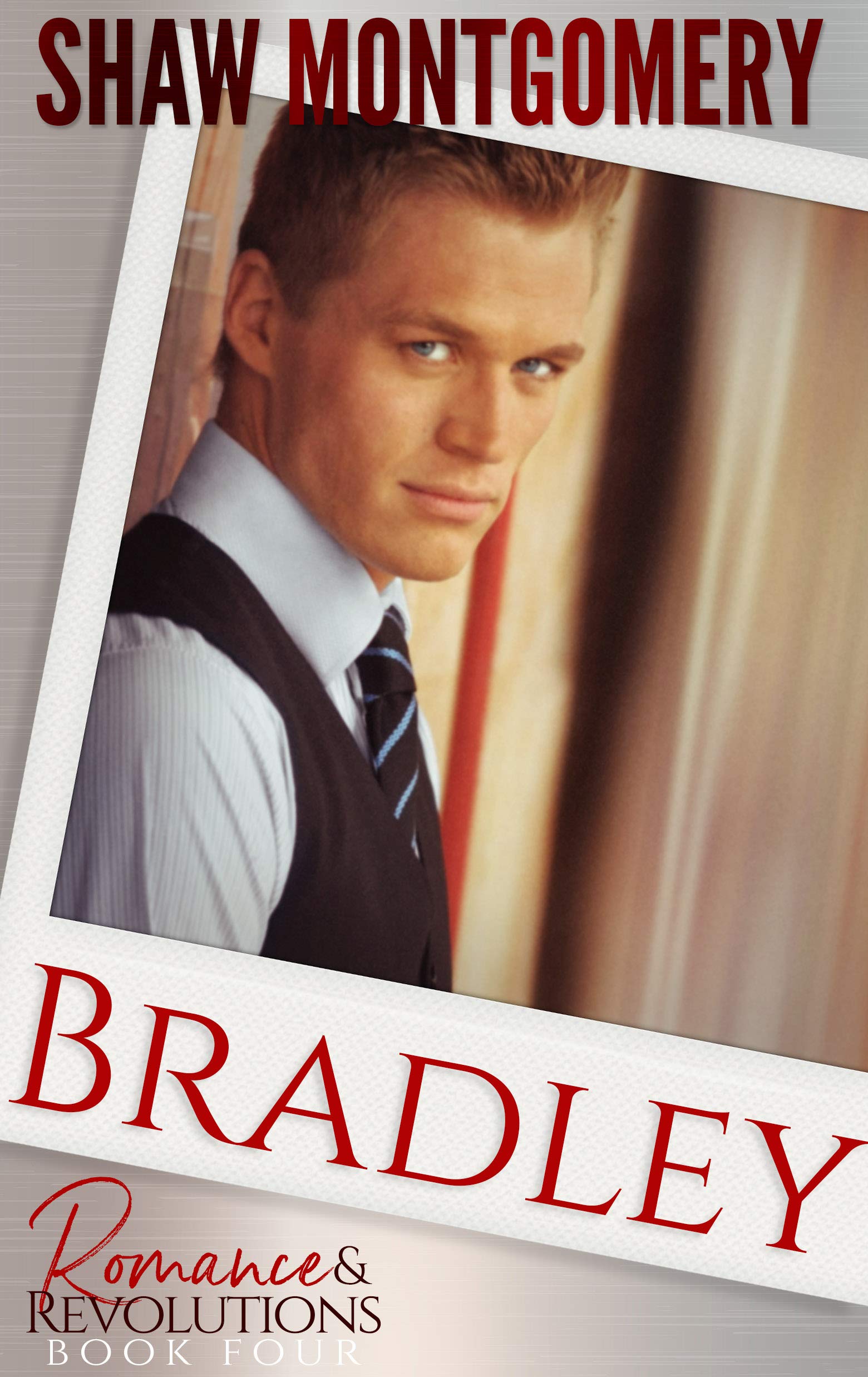 Bradley (Romance & Revolutions #4)