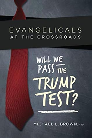 Evangelicals at the Crossroads: Will We Pass The Trump Test?