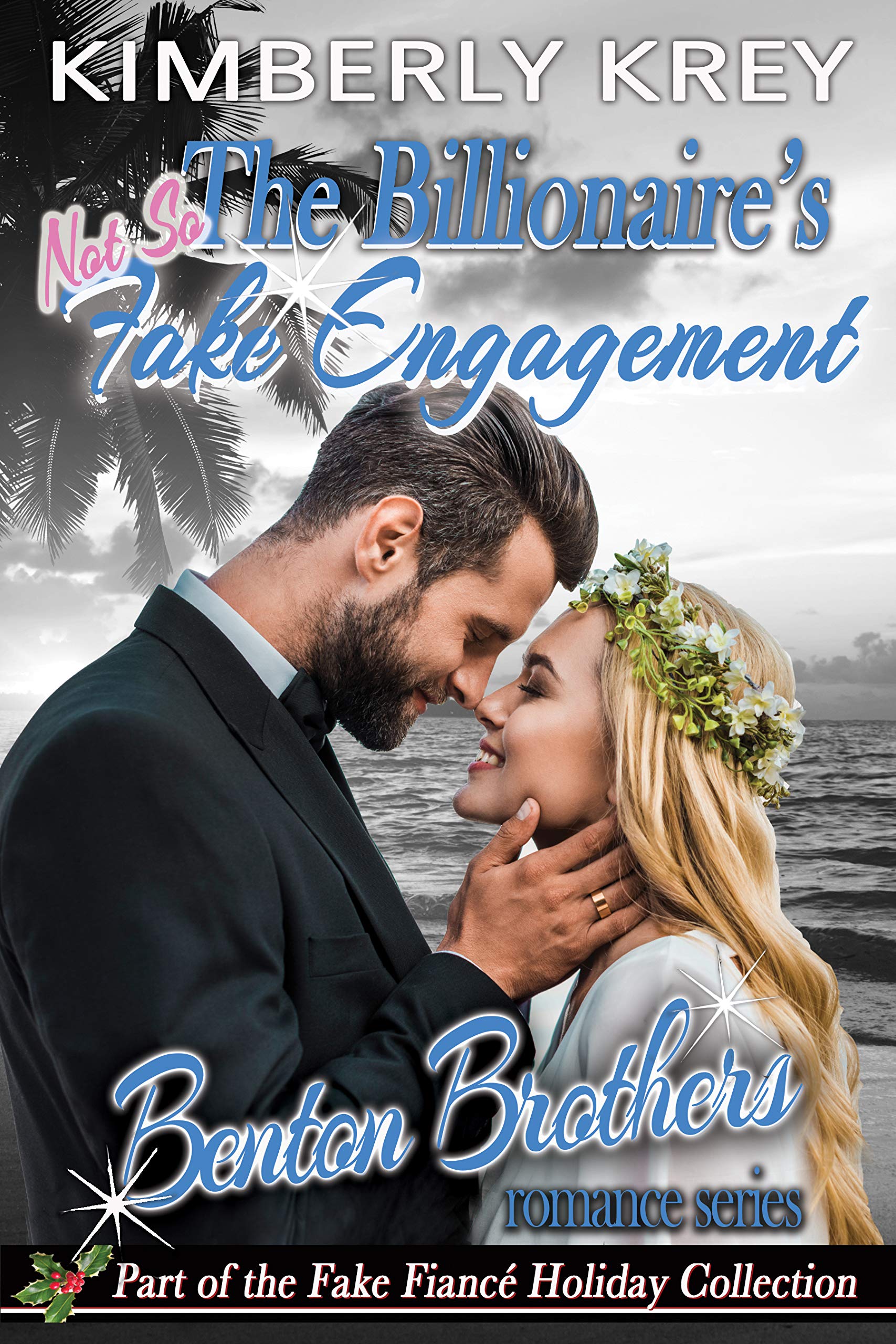 The Billionaire's [Not So] Fake Engagement (Benton Brother #5)