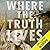 Where the Truth Lives (Where, #2)