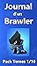 Journal d'un Brawler - Pack...