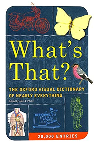 What's That?: The Oxford Visual Dictionary of Nearly Everything (Hardcover)