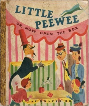 Little PeeWee or, Now Open the Box (A Little Golden Book)