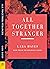 All Together Stranger: Book Two of the Redamancy Series