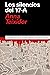 Los silencios del 17-A: La investigación de los atentados yihadistas de Barcelona y Cambrils (Primera Página nº 8) (Spanish Edition)