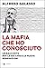 La mafia che ho conosciuto by Alfredo Galasso