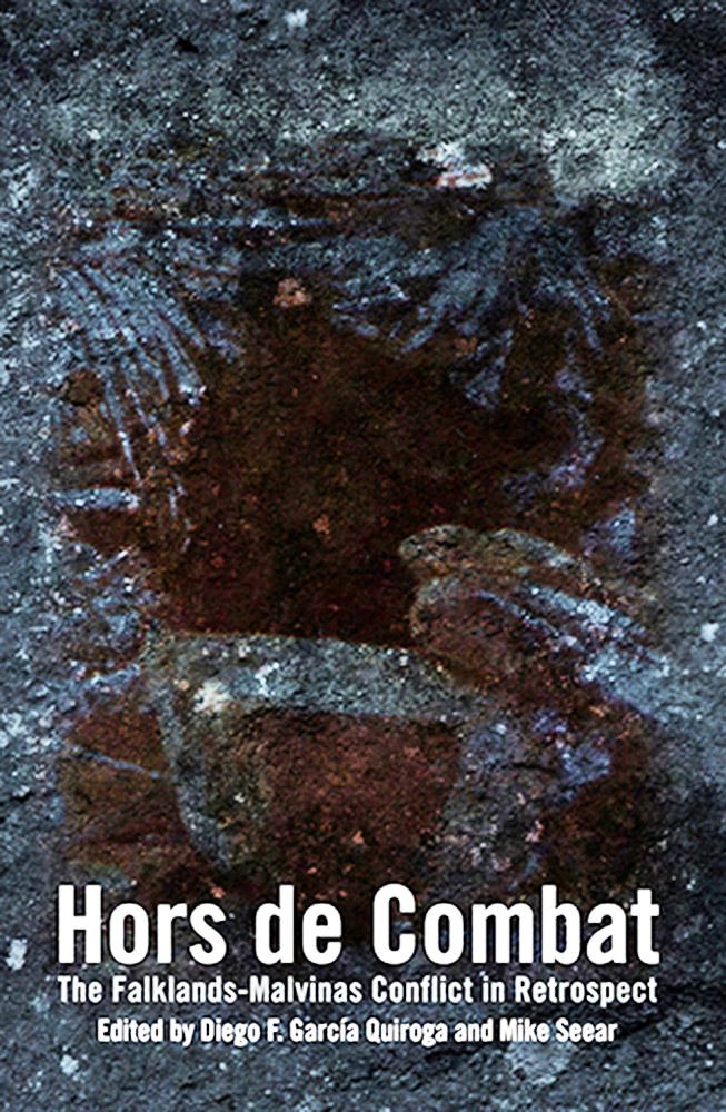 Hors de Combat: The Falklands-Malvinas Conflict in Retrospect (Studies in Post-Conflict Cultures)