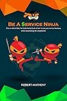 Be a Service Ninja