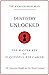 Dentistry Unlocked by Jasmine Singh