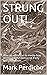 STRUNG OUT!: How an addicti...