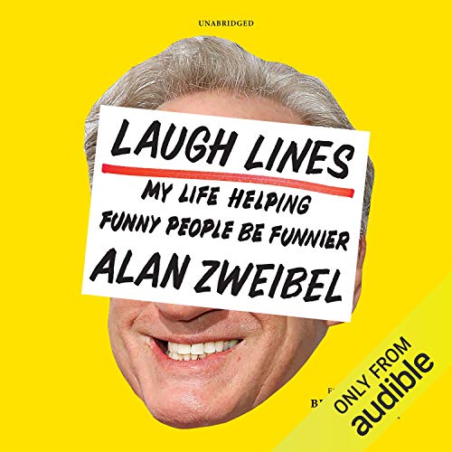 Laugh Lines: My Life Helping Funny People Be Funnier