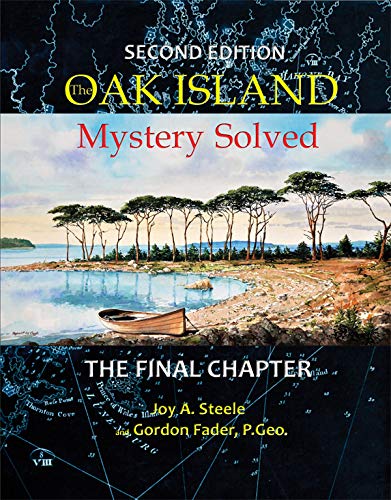 The Oak Island Mystery Solved: The Final Chapter (Kindle Edition)