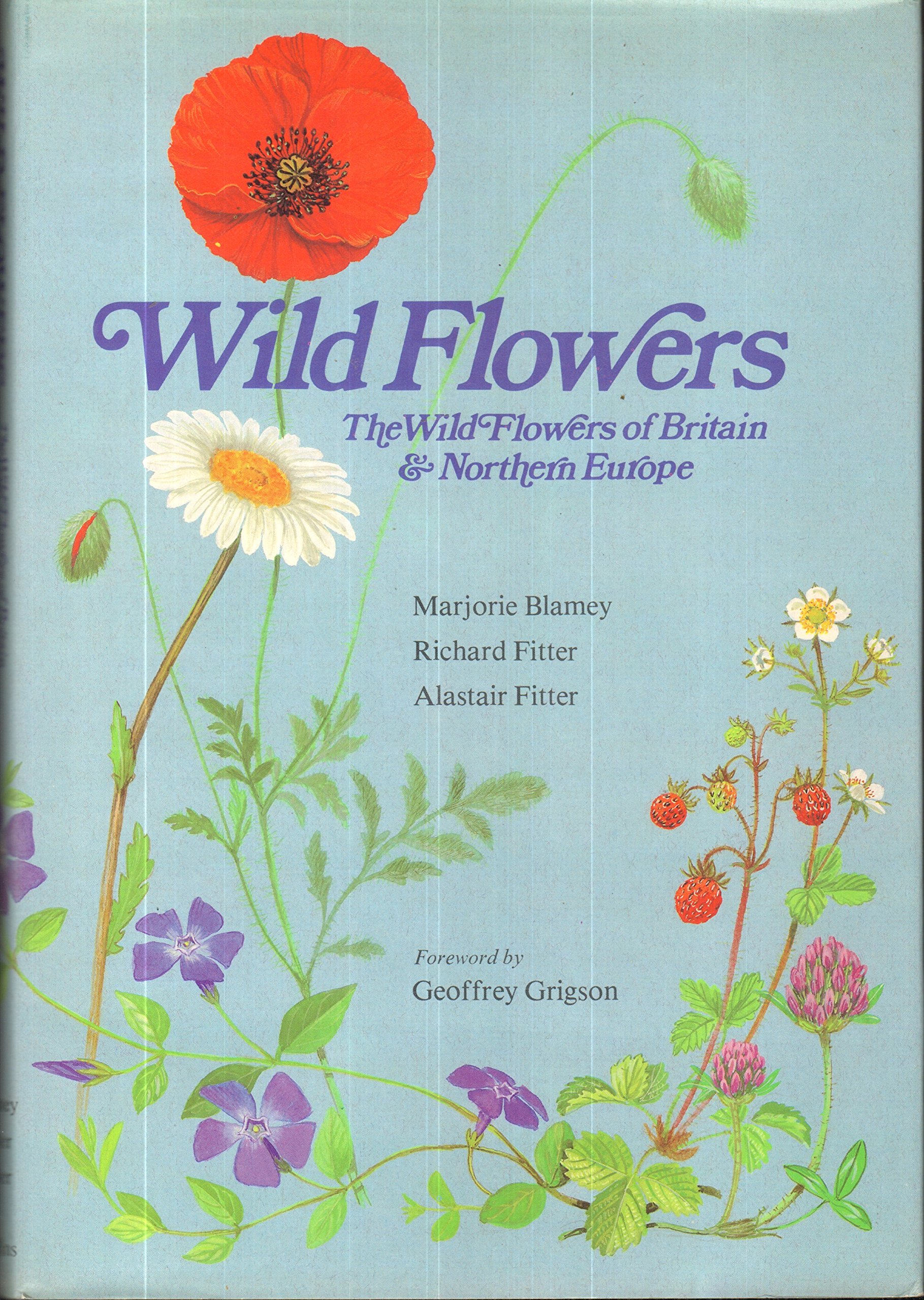 Wild Flowers: The Wild Flowers of Britain and Northern Europe (Hardcover)