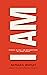 I AM: Studies in the I AM D...