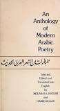 An anthology of modern Arabic poetry An anthology of modern Arabic poetry
