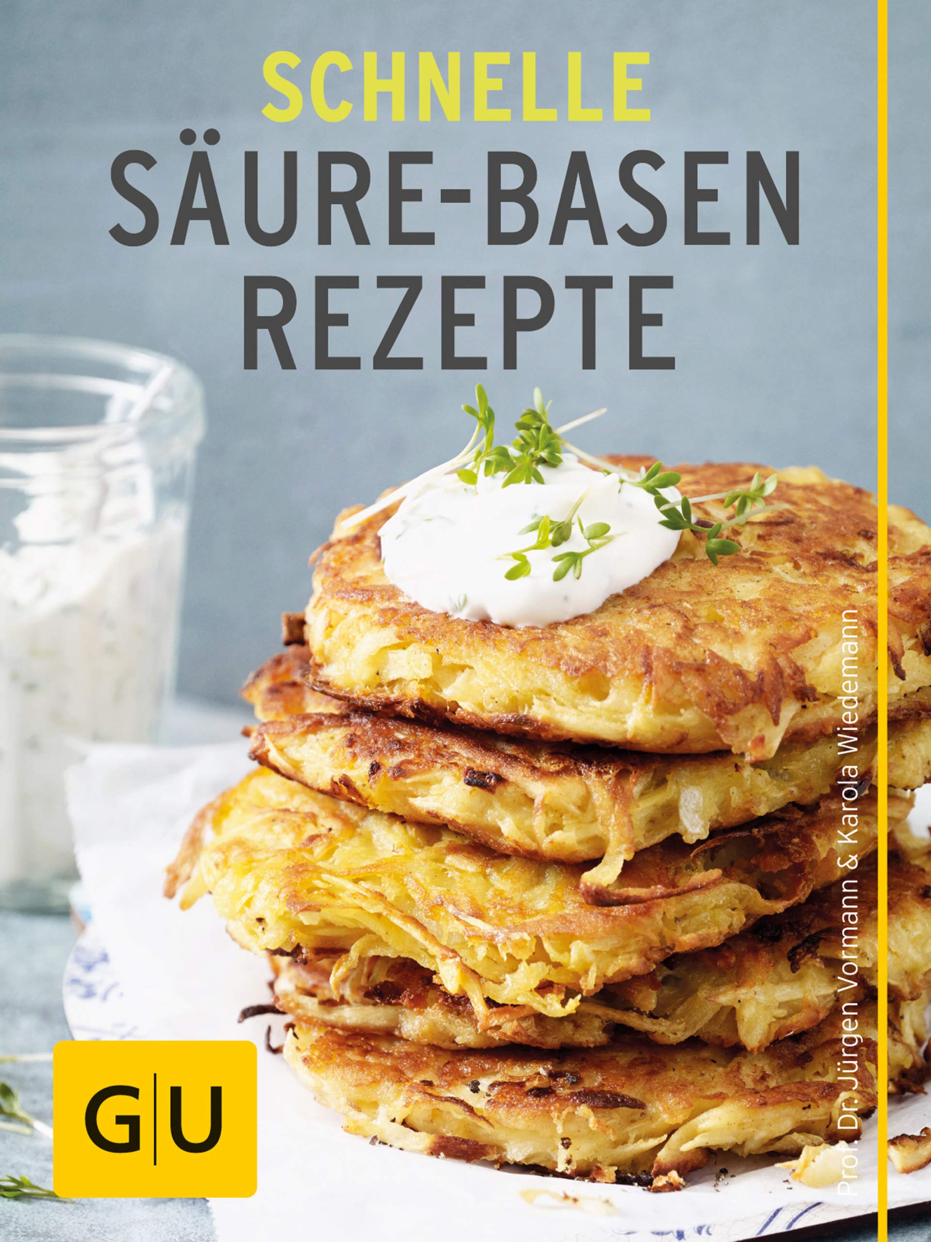 Schnelle Säure-Basen-Rezepte: Einfache basische Gerichte für jeden Tag (German Edition)