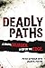 Deadly Paths: A Brutal Murder. A Cop On The Edge