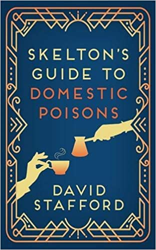 Skelton's Guide to Domestic Poisons (Arthur Skelton #1)