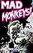 MAD MONKEYS!