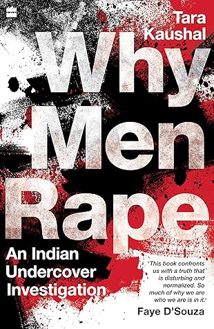 Why Men Rape: An Indian Undercover Investigation