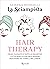 Hair Therapy: Prima, durante e dopo lo shampoo. Tutto quello che devi sapere per avere i capelli bellissimi (Italian Edition)