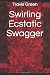 Swirling Ecstatic Swagger