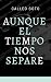 Aunque el tiempo nos separe by Called Soto Aunque el tiempo nos separe by Called Soto