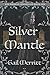 Silver Mantle: The Mantle Chronicles Book One