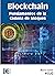 Blockchain : Fundamentos de la cadena de bloques