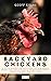 Backyard Chickens: A Fifth-...