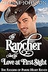 The Rancher takes his Love at First Sight by Shanae Johnson