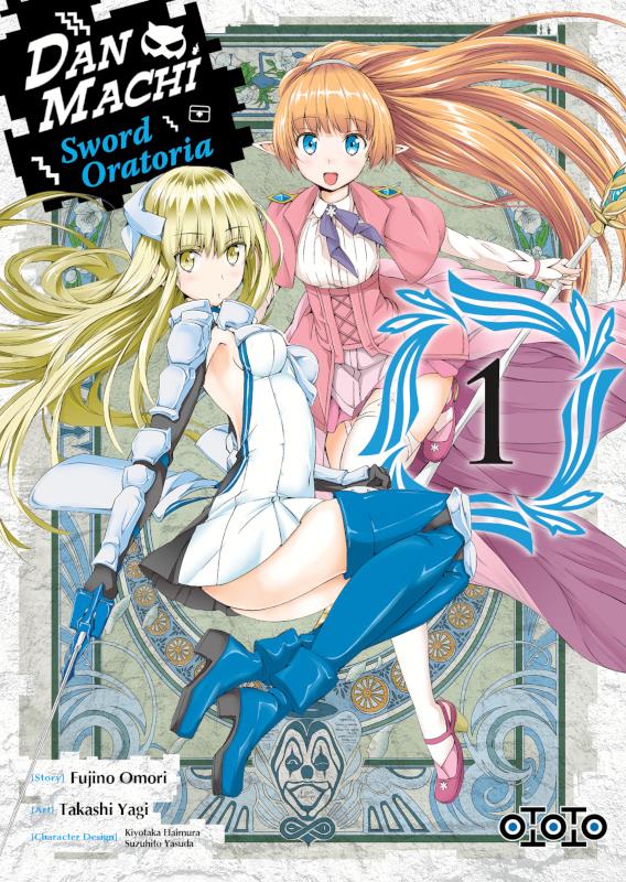 Danmachi sword oratoria T.1 (Is It Wrong to Try to Pick Up Girls in a Dungeon? On the Side: Sword Oratoria Manga, #1)