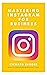 Mastering Instagram for Bus...
