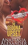 The Sedona Upset by Anastasia Alexander The Sedona Upset by Anastasia Alexander